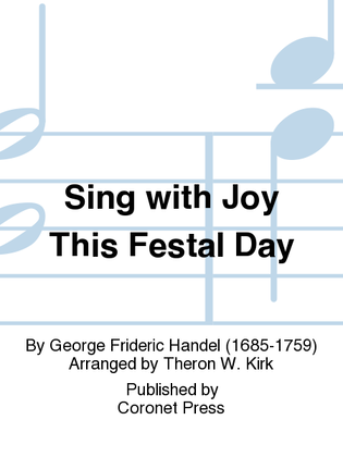 Sing With Joy This Festal Day