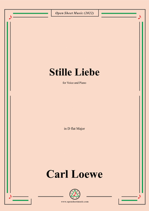 Loewe-Stille Liebe,in D flat Major,for Voice and Piano