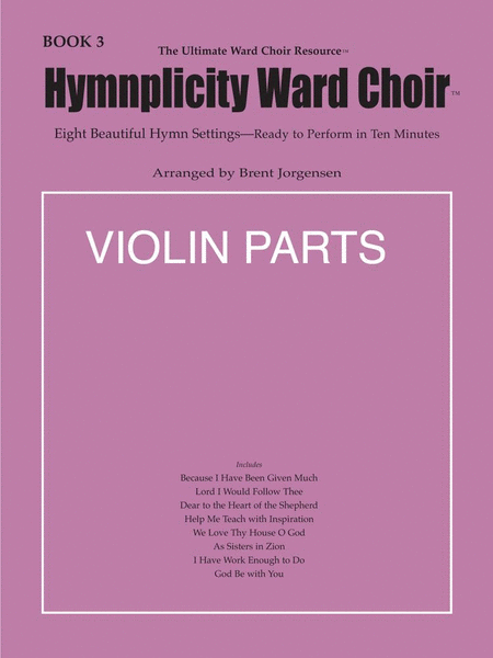Hymnplicity Ward Choir, Vol. 3 - Violin Part