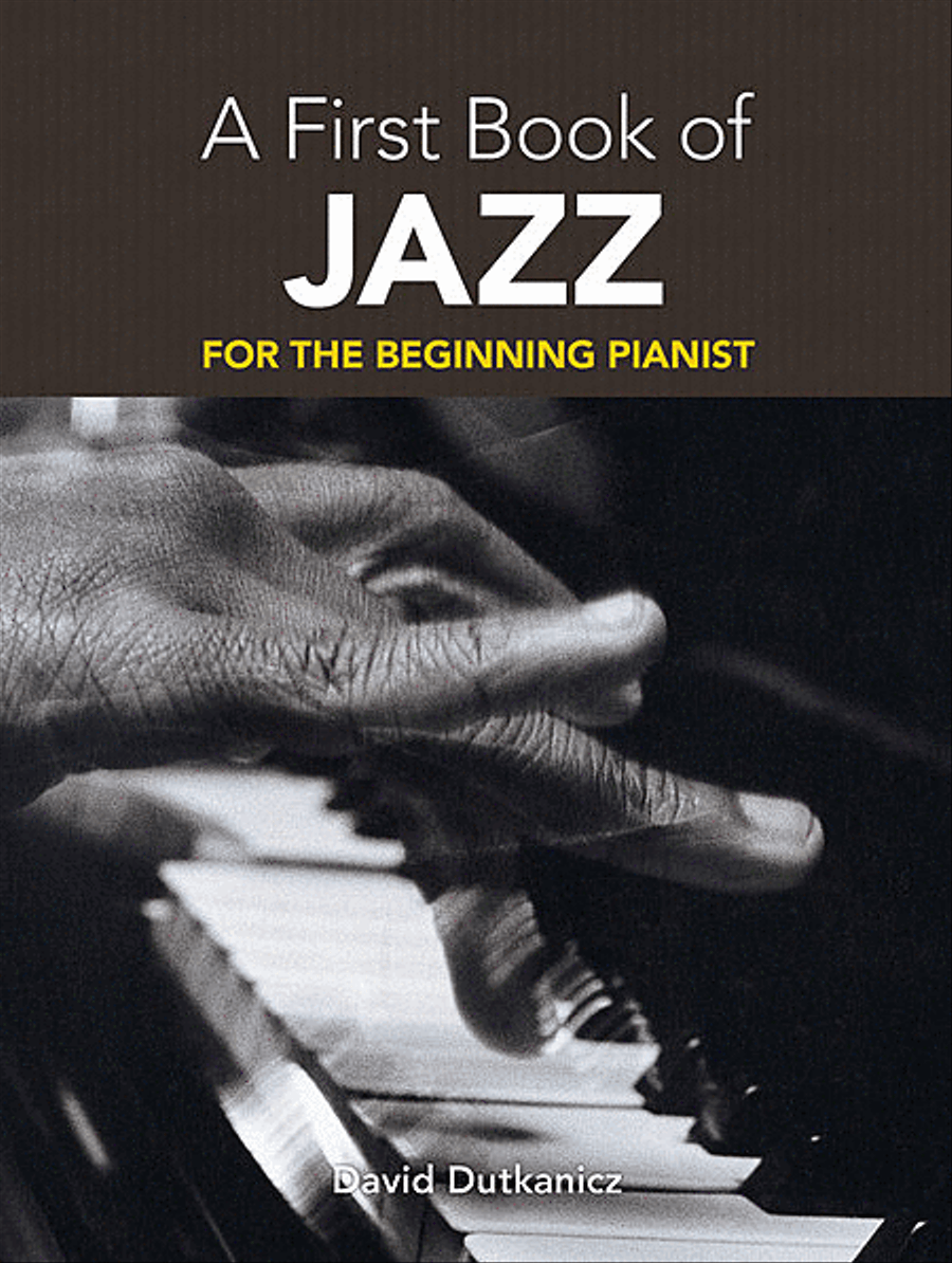 A First Book of Jazz -- For The Beginning Pianist with Downloadable MP3s