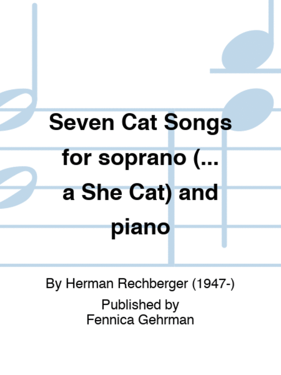 Seven Cat Songs for soprano (... a She Cat) and piano Piano Accompaniment scores gallery preview page 1