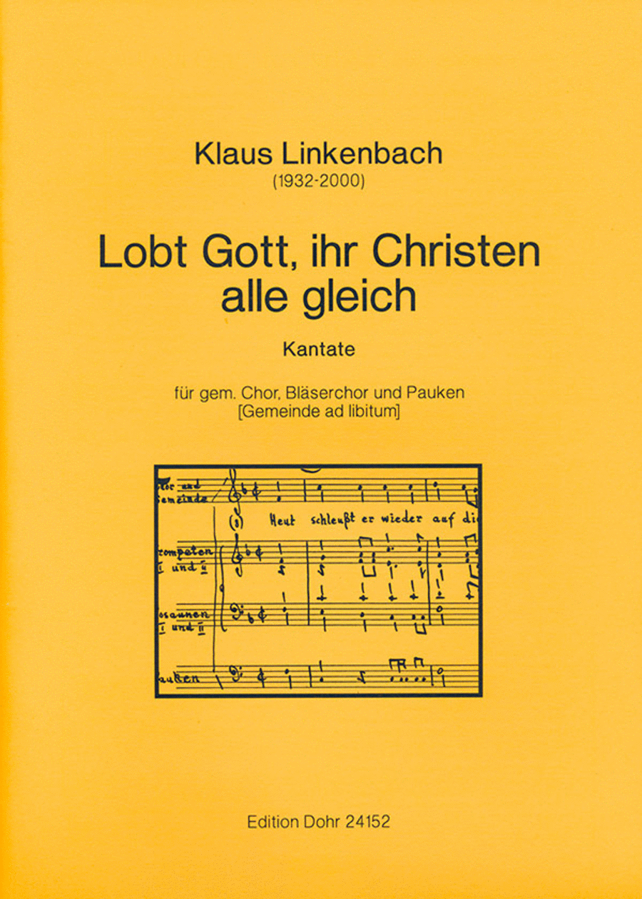 Lobt Gott, ihr Christen alle gleich -Kantate für Chor, Bläserchor und Pauken (Gemeinde ad lib.)-