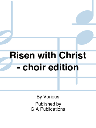 Book cover for Risen with Christ - choir edition