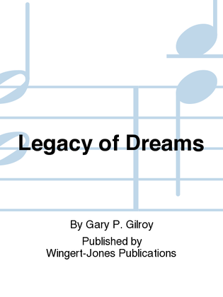 Book cover for A Legacy Of Dreams - Full Score