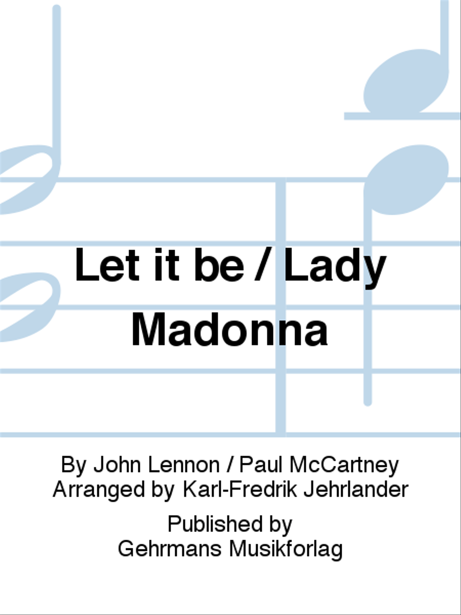 Let it be / Lady Madonna Let it be / Lady Madonna 4-Part scores gallery preview page 1