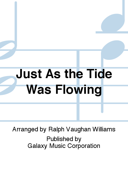 Five English Folk-Songs: 3. Just As the Tide Was Flowing