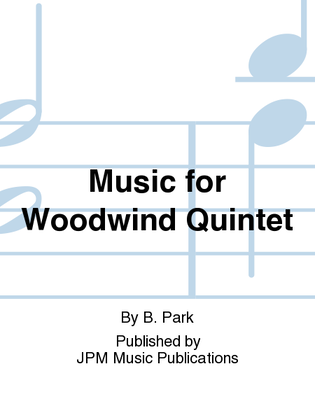 Music for Woodwind Quintet