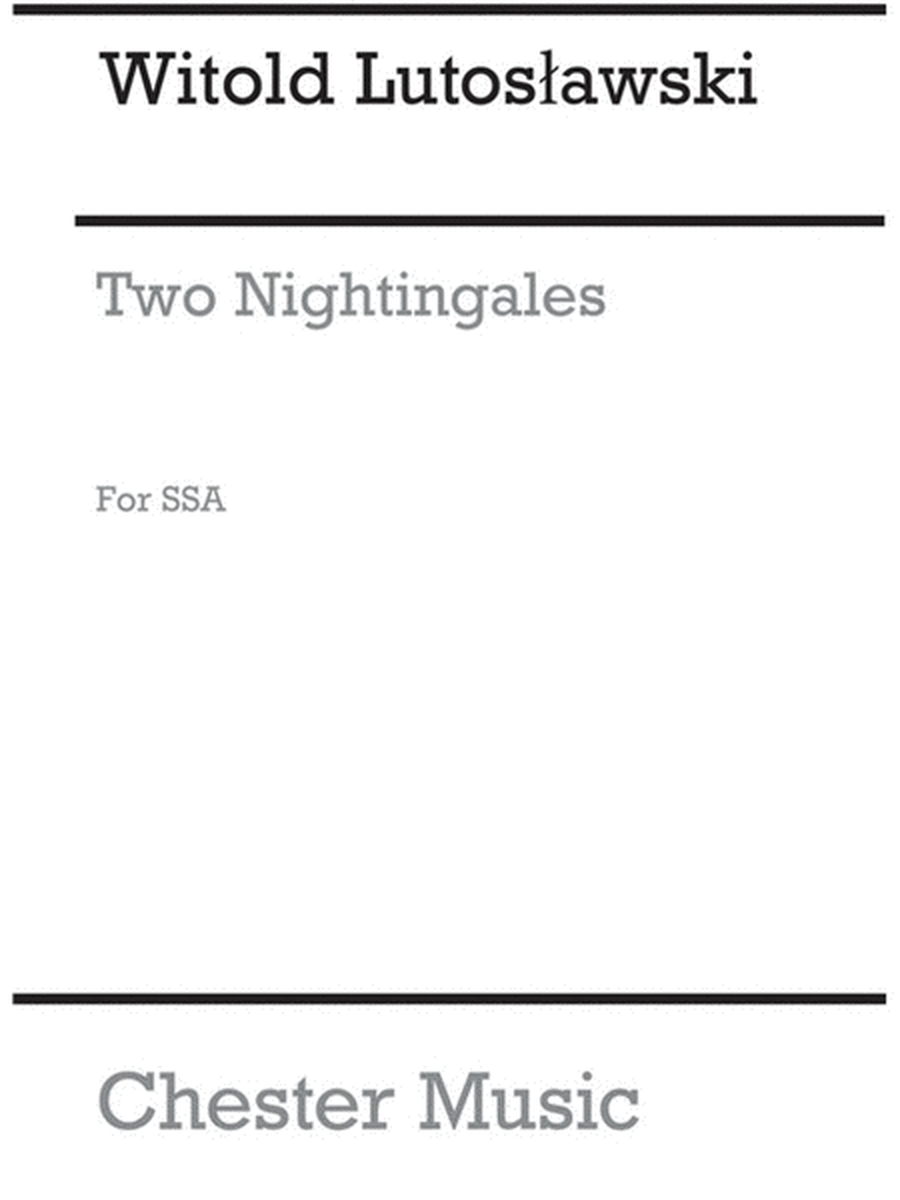 Lutoslawski 2 Nightingales Ssa