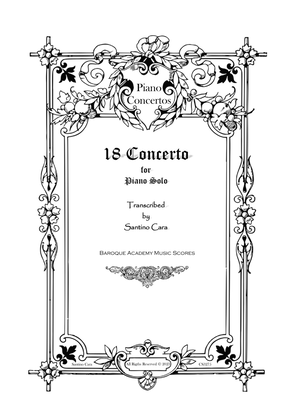 Book cover for 18 Concertos Various Composers Transcibed for Piano solo - Complete Scores