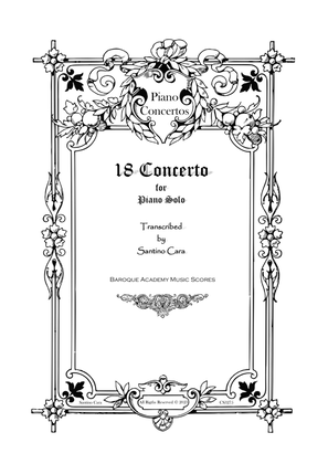 18 Concertos Various Composers Transcibed for Piano solo - Complete Scores