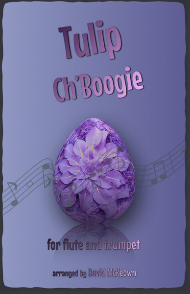The Tulip Ch'Boogie for Flute and Trumpet Duet