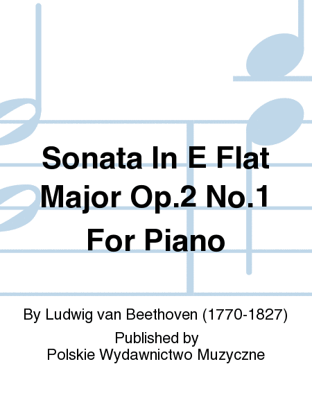 Sonata In E Flat Major Op.2 No.1 For Piano