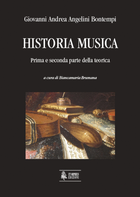 Historia Musica. Prima e seconda parte della teorica