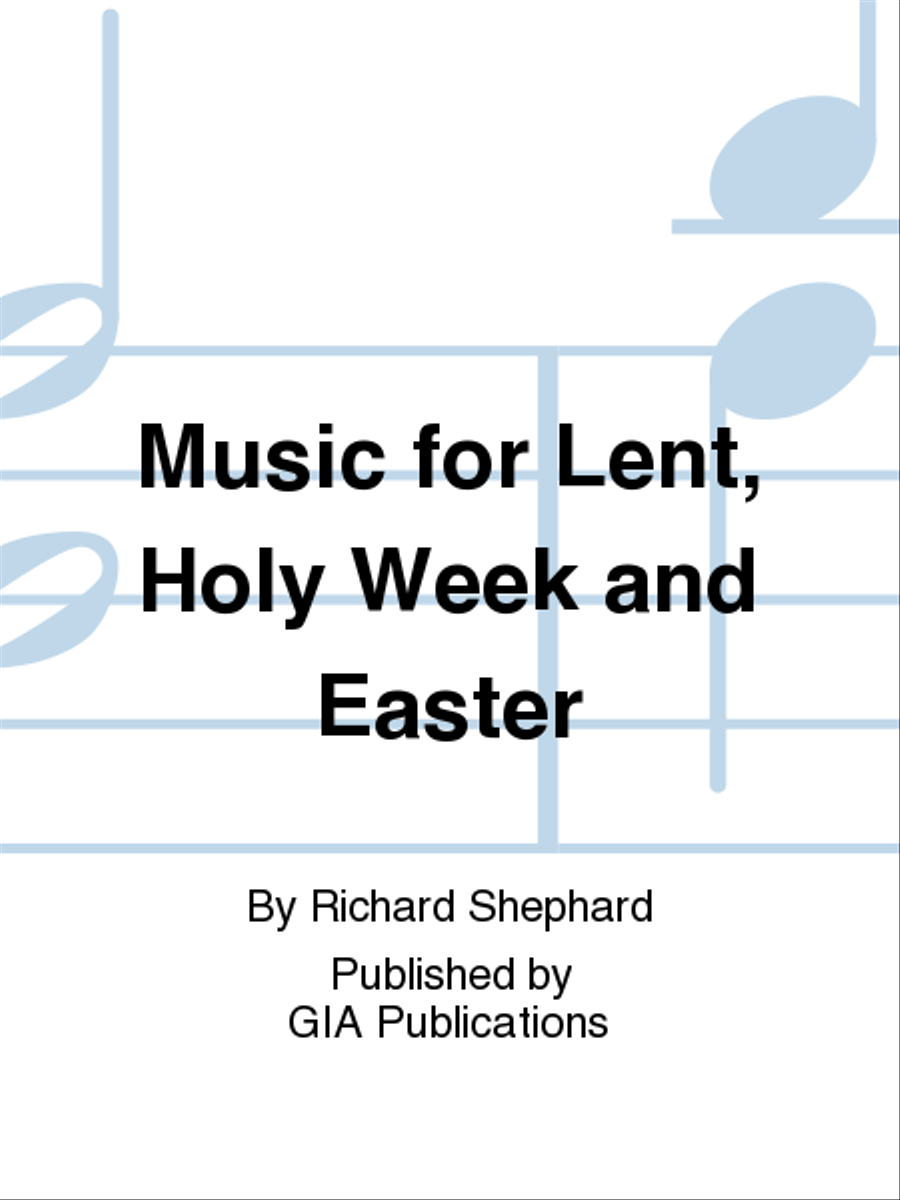 Music for lent, Holy Week and Easter