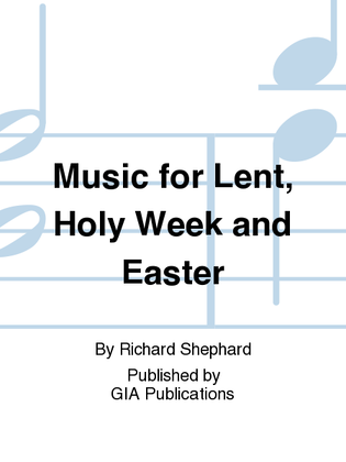 Music for lent, Holy Week and Easter