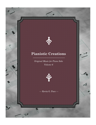 Book cover for Pianistic Creations: Original Music for Piano Solo (volume 6)