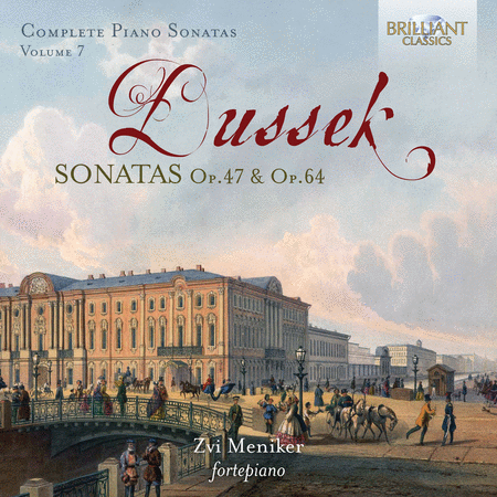 Dussek: Complete Piano Sonatas, Vol. 7 - Op. 47 & Op. 64