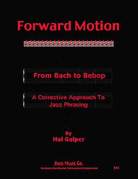 Forward Motion (From Bach to Bebop: A Corrective Approach to Jazz Phrasing)