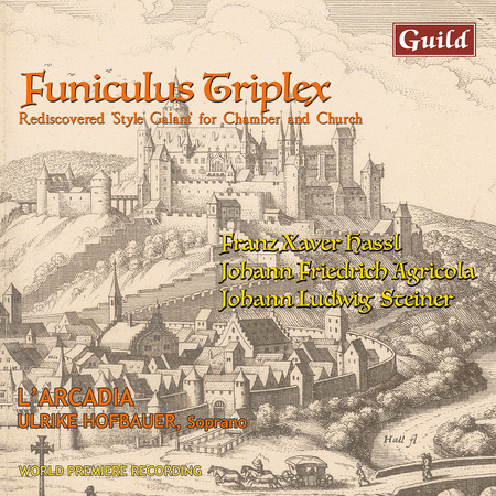 Funiculus Triplex - Rediscovered 'Style Galant' for Chamber & Church