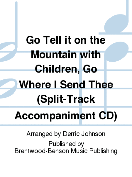 Go Tell it on the Mountain with Children, Go Where I Send Thee (Split-Track Accompaniment CD)