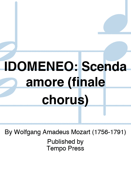 IDOMENEO: Scenda amore (finale chorus)