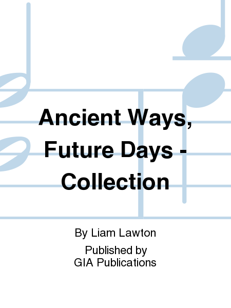 Ancient Ways, Future Days – Music Collection