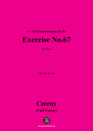 C. Czerny-Exercise No.67,Op.261 No.67