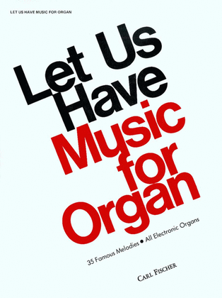 Book cover for Let Us Have Music For Organ