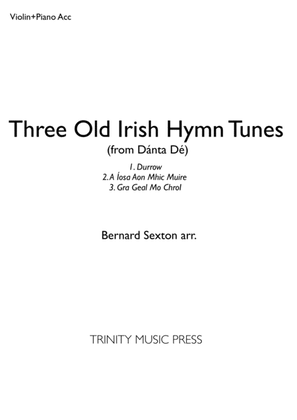 Three Old Irish Hymn Tunes