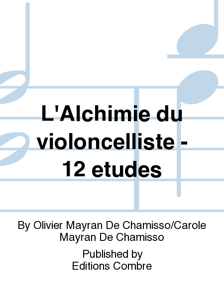 L'Alchimie du violoncelliste - 12 etudes