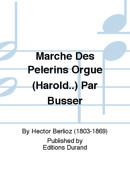 Marche Des Pelerins Orgue (Harold..) Par Busser