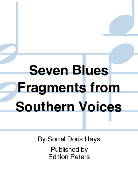 Seven Blues Fragments from Southern Voices