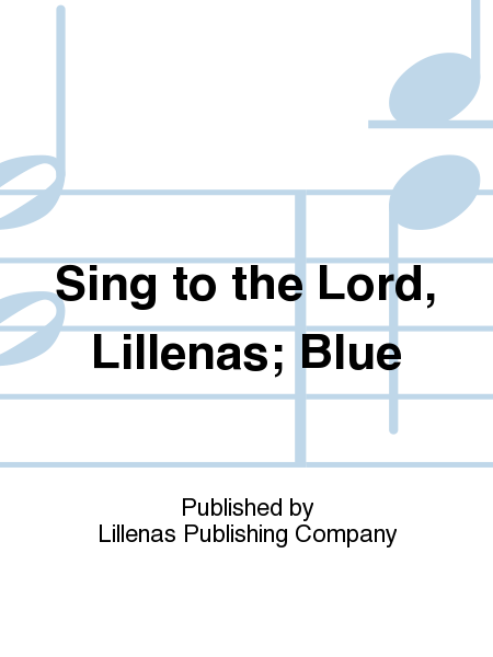 Sing to the Lord, Lillenas; Blue