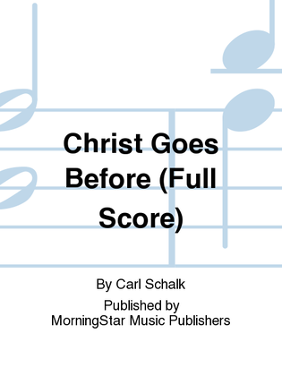 Christ Goes Before (Full Score)