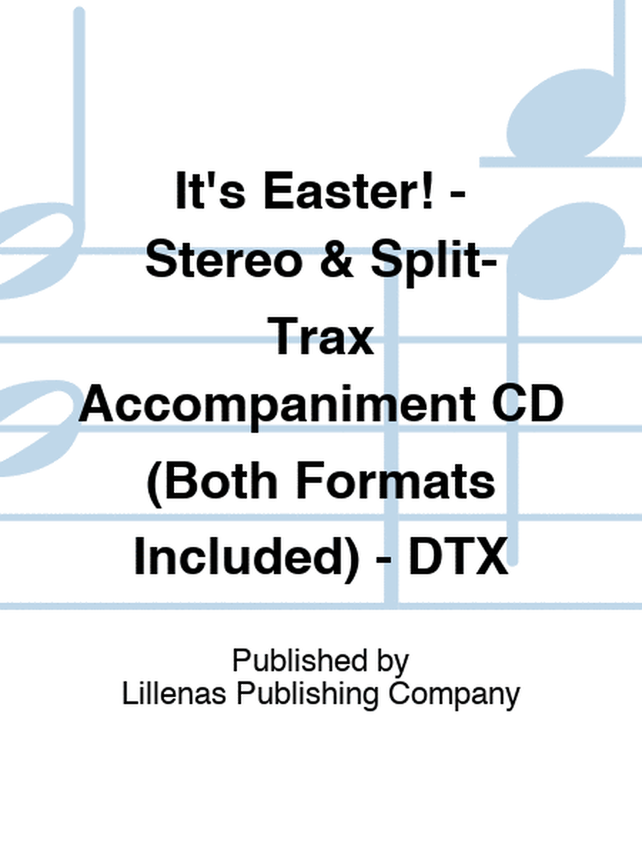 It's Easter! - Stereo & Split-Trax Accompaniment CD (Both Formats Included) - DTX