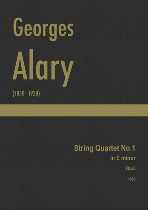 Alary - String Quartet No.1 en E minor, Op.5