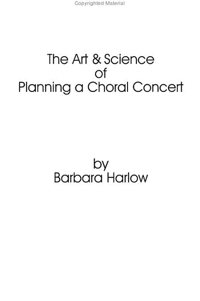 The Art and Science of Planning a Choral Concert - The Art and Science of Planning a Choral Concert