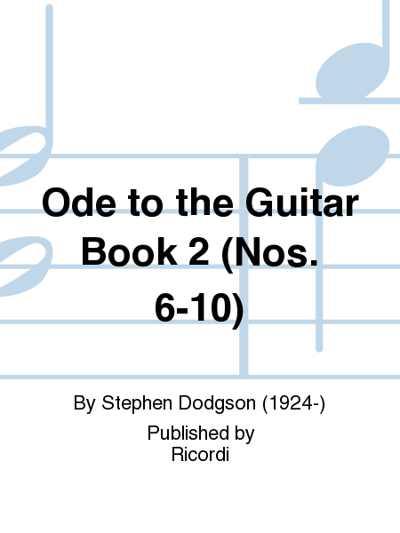 Ode to the Guitar, Book 2 (Nos. 6-10)