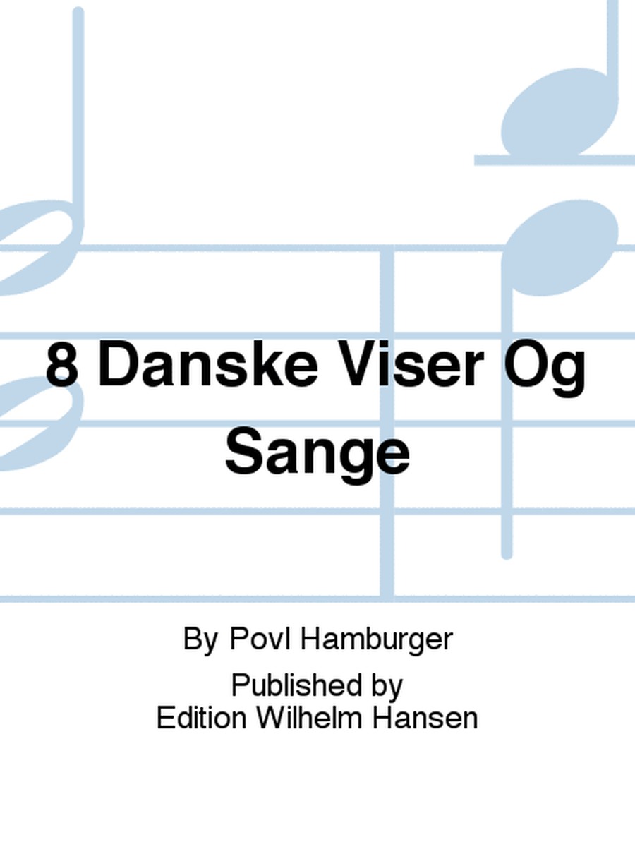8 Danske Viser Og Sange