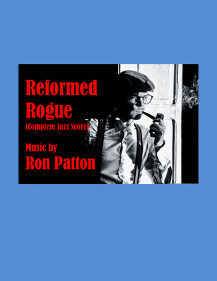 Reformed Rogue (Complete Jazz Score Arrangement) - Score Only