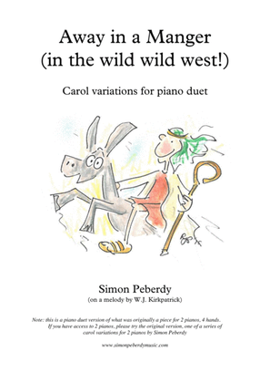 Away in a Manger.. in the Wild Wild West!, Christmas carol variations for Piano Duet, Simon Peberdy