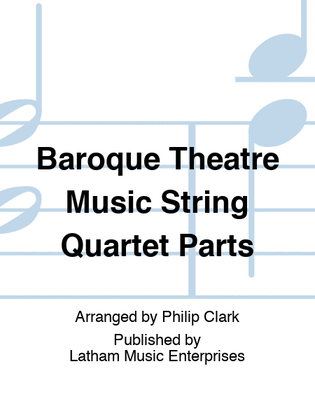 Baroque Theatre Music String Quartet Parts