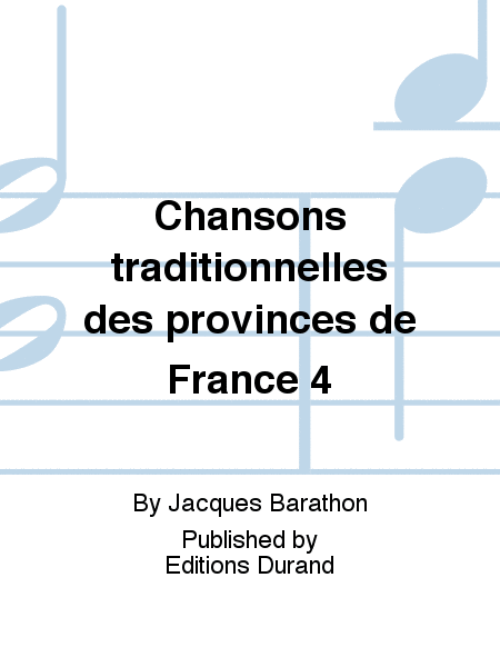 Chansons traditionnelles des provinces de France 4