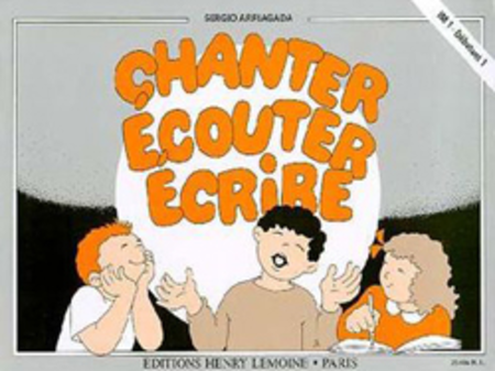 Chanter, Ecouter, Ecrire - Eleve