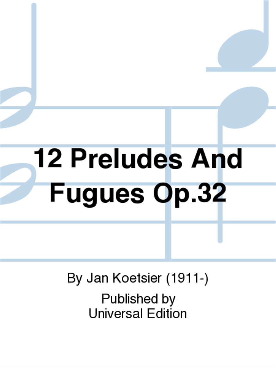 12 Preludes And Fugues Op.32