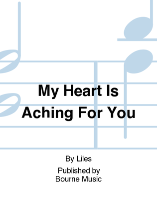 Book cover for My Heart Is Aching For You