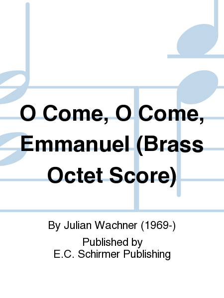 O Come, O Come, Emmanuel (Brass Octet Score)