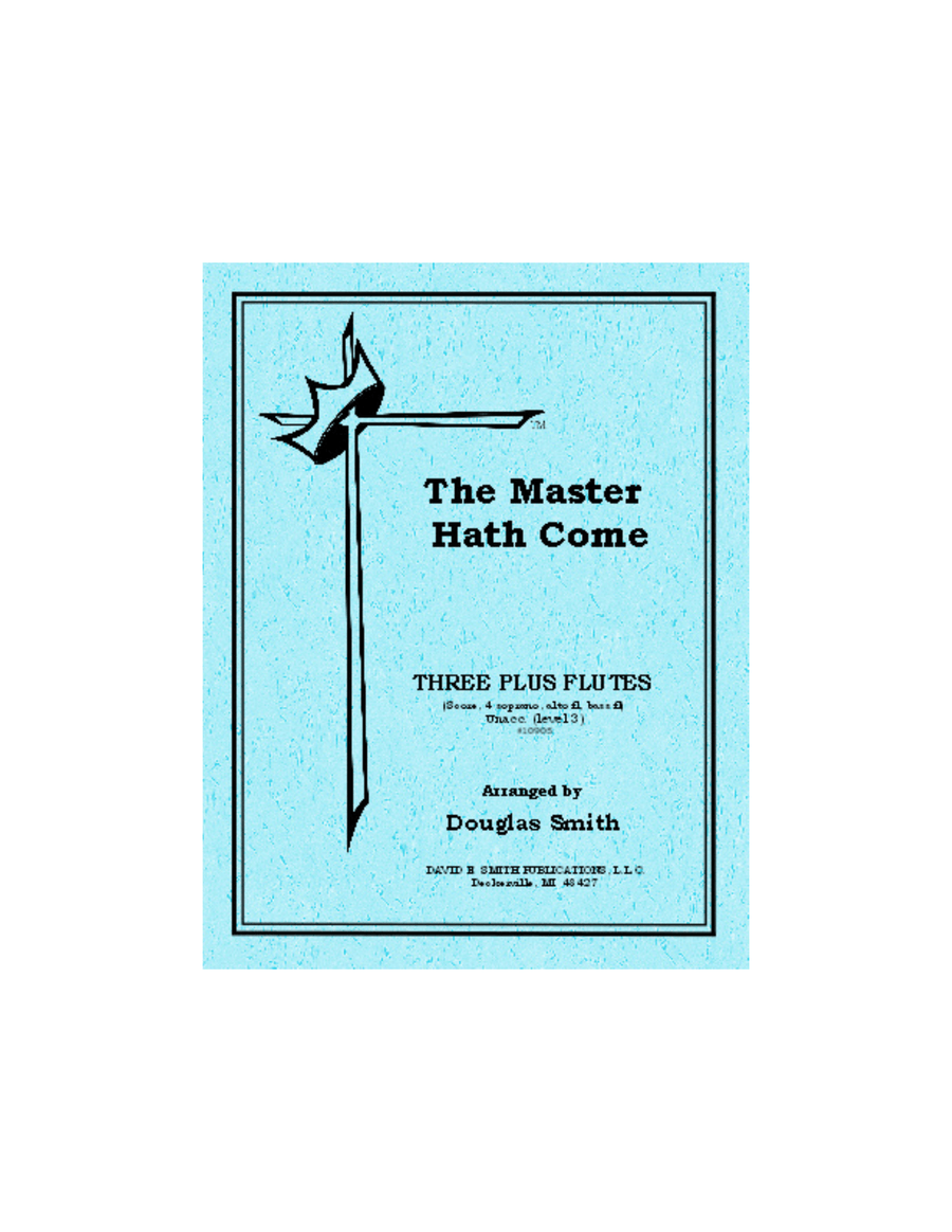 The Master Hath Come