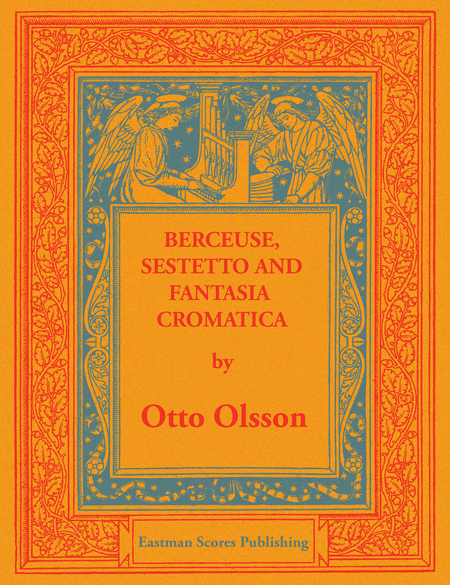 Berceuse, sestetto and fantasia cromatica, for organ