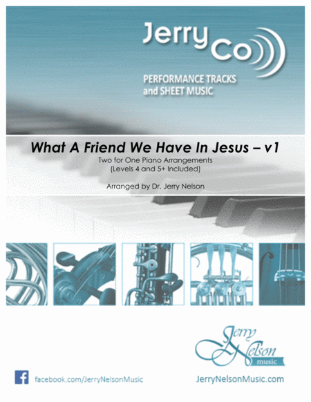 What A Friend We Have In Jesus-v1 (2 for 1 PIANO Standalone Arr's) image number null